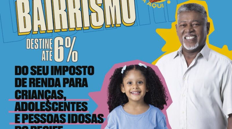 Prefeitura do Recife mobiliza contribuintes para destinar parte do Imposto de Renda a projetos sociais na cidade